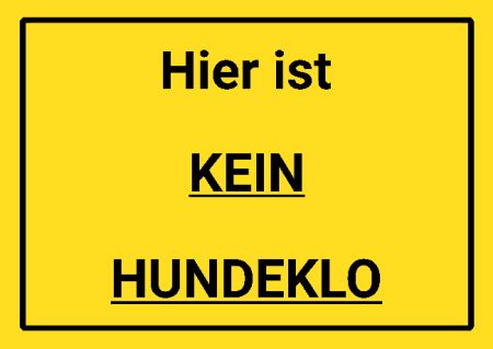 Hier ist KEIN HUNDEKLO Hinweis Schild smart schilder selbst gestalten