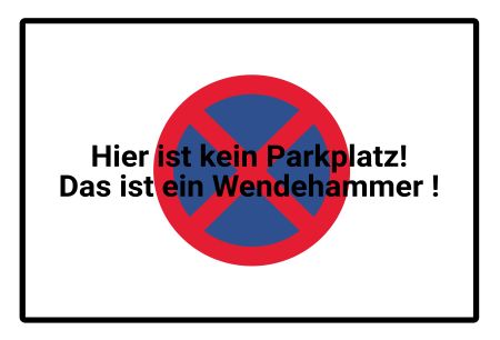 Hier ist kein Wendeplatz Parken-Verkehr Schild informativ auffallend nachdrücklich schilder selbst gestalten