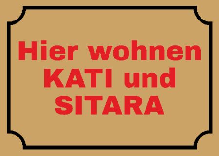 Hier wohnen KATI und SITARA Hinweis Schild smart kreativ schilder selbst gestalten