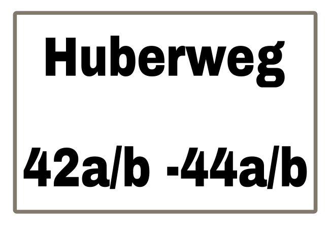 Huberweg Strassen-Hausnummern Schild informativ auffallend schilder selbst gestalten