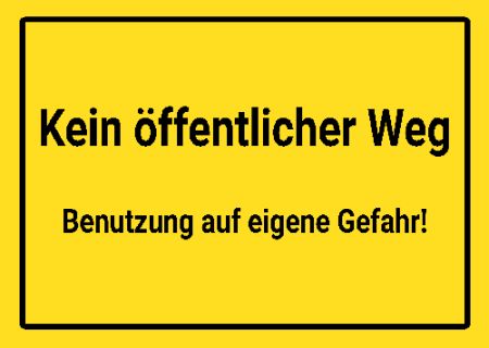 Kein &ouml;ffentlicher Weg Hinweis Schild informativ auffallend schilder selbst gestalten