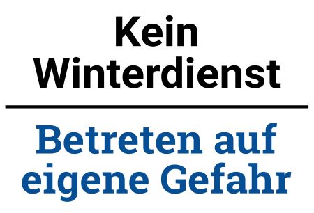 Kein Winterdienst - Betreten auf eigene Gefahr Warnung-Zutrittverboten Schild smart informativ schilder selbst gestalten