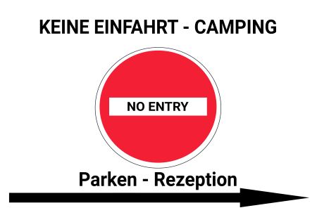 Keine einfahrt - Camping Wegweiser Schild kreativ informativ auffallend schilder selbst gestalten