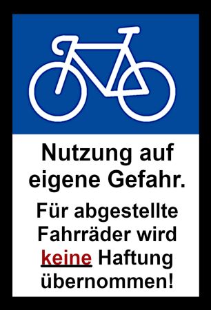 Keine Haftung f&uuml;r Fahrr&auml;der Hinweis Schild informativ auffallend schilder selbst gestalten
