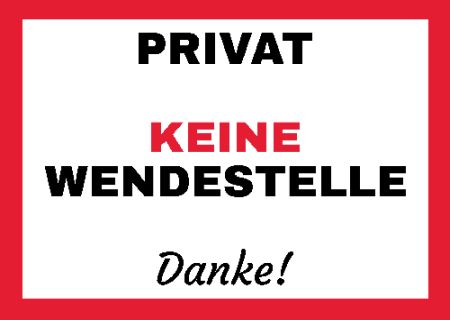 KEINE WENDESTELLE Hinweis Schild informativ auffallend nachdr&uuml;cklich schilder selbst gestalten