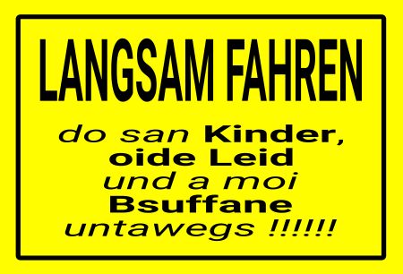 LANGSAM FAHREN Hinweis Schild informativ auffallend nachdr&uuml;cklich schilder selbst gestalten