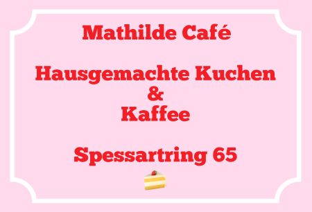 Mathilde Cafe Firma Schild kreativ spritzig informativ auffallend schilder selbst gestalten