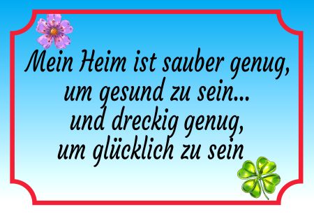 Mein Heim ist sauber genug Sprüche Schild kreativ informativ lustig schilder selbst gestalten