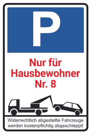 Nur für Hausbewohner Nr. 8 Parken-Verkehr Schild smart kreativ spritzig schilder selbst gestalten