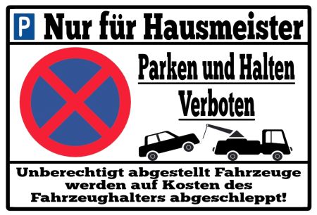 Nur für Hausmeister Parken-Verkehr Schild smart kreativ spritzig schilder selbst gestalten
