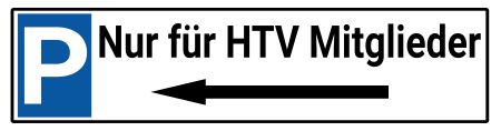 Nur für HTV Mitglieder Parken-Verkehr Schild smart informativ auffallend schilder selbst gestalten