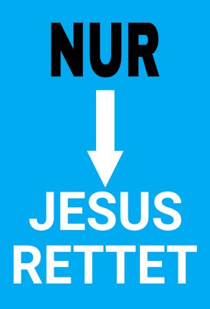 NUR JESUS RETTET Privat-Pakete Schild smart kreativ spritzig schilder selbst gestalten