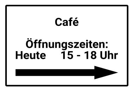 Öffnungszeiten Cafe Wegweiser Schild informativ auffallend schilder selbst gestalten