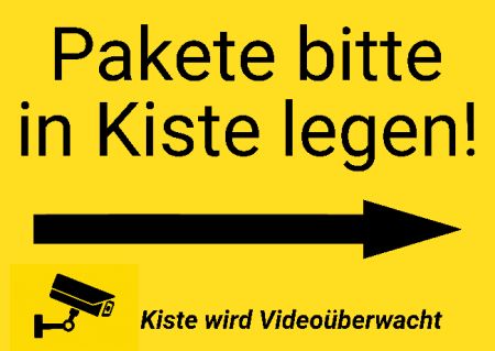 Pakete bitte in Kiste legen! Hinweis Schild smart spannend schilder selbst gestalten