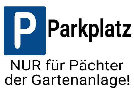 Parkolatz nur f&uuml;r P&auml;chter Parken-Verkehr Schild kreativ informativ auffallend schilder selbst gestalten