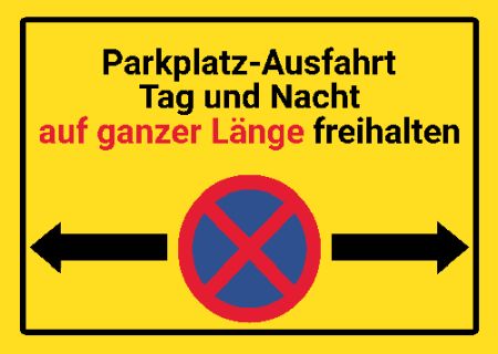 Parkplatz-Ausfahrt auf ganzer Länge freihalten! Parken-Verkehr Schild kreativ informativ auffallend schilder selbst gestalten