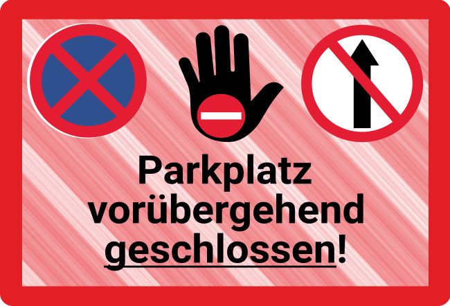 Parkplatz geschlossen! Warnung-Zutrittverboten Schild smart bunt kreativ schilder selbst gestalten