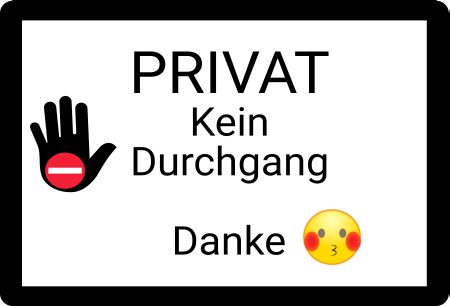 PRIVAT Kein Durchgang Privat-Pakete Schild smart kreativ spritzig schilder selbst gestalten
