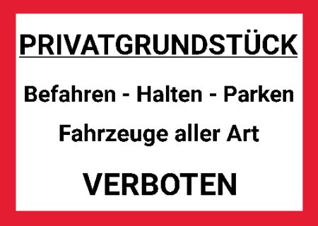 PRIVATGRUNDSTÜCK Hinweis Schild informativ auffallend schilder selbst gestalten