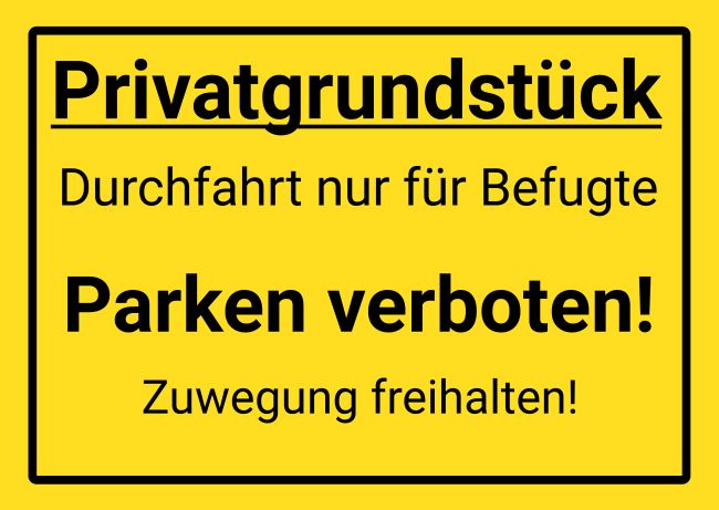 Privatgrundstück Parken-Verkehr Schild informativ auffallend nachdrücklich schilder selbst gestalten