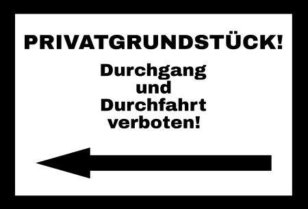 Privatgrundstück Warnung-Zutrittverboten Schild smart kreativ schilder selbst gestalten