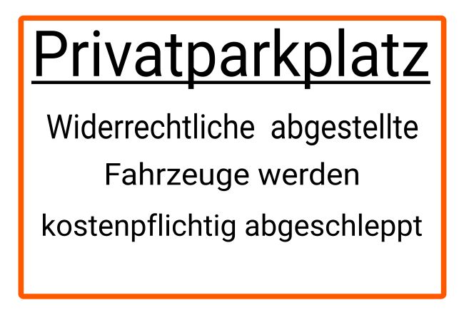 Privatparklplatz Parken-Verkehr Schild informativ auffallend nachdrücklich schilder selbst gestalten