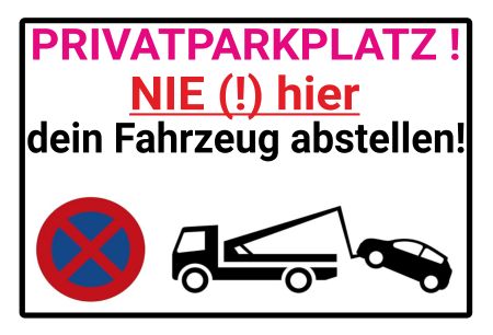 PRIVATPARKPLATZ Parken-Verkehr Schild smart informativ auffallend nachdrücklich schilder selbst gestalten