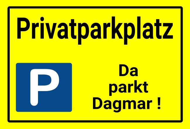 Privatparkplatz Parken-Verkehr Schild bunt kreativ informativ schilder selbst gestalten