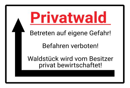 Privatwald Warnung-Zutrittverboten Schild kreativ informativ auffallend schilder selbst gestalten