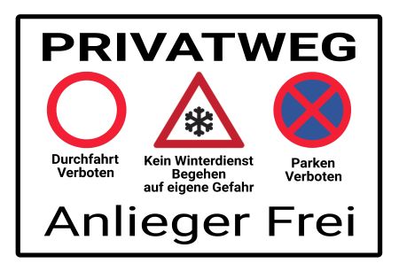 PRIVATWEG - Anlieger Frei Hinweis Schild kreativ informativ auffallend schilder selbst gestalten