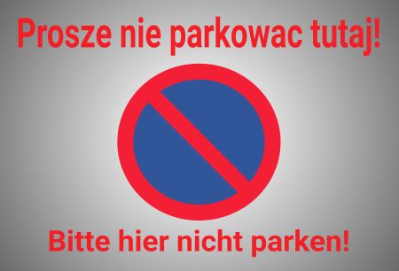 Prosze nie parkowac Parken-Verkehr Schild kreativ informativ auffallend schilder selbst gestalten