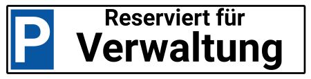 Reserviert f&uuml;r Verwaltung Parken-Verkehr Schild informativ auffallend schilder selbst gestalten
