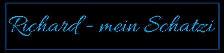 Richard - mein Schatzi Hinweis Schild informativ auffallend schilder selbst gestalten