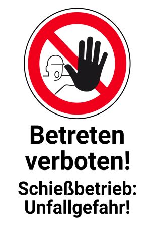Schie&szlig;betrieb - Betreten verboten Warnung-Zutrittverboten Schild informativ auffallend schilder selbst gestalten