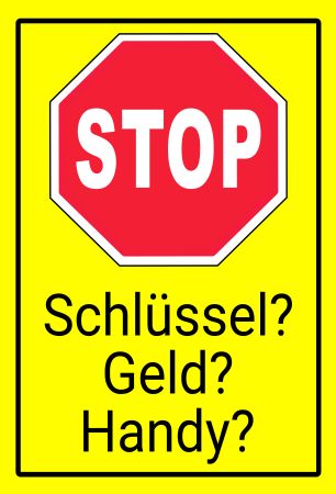 Schlüssel? Geld? Handy? Hinweis Schild smart kreativ spritzig schilder selbst gestalten