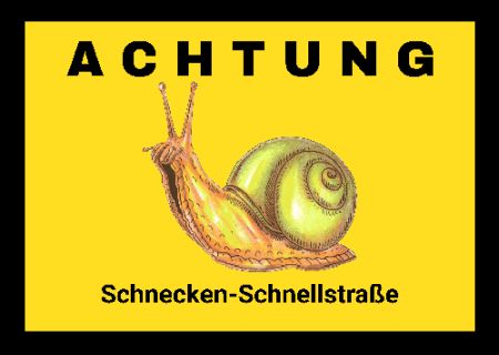 Schnecken Schnellstraße Hinweis Schild kreativ informativ auffallend lustig schilder selbst gestalten