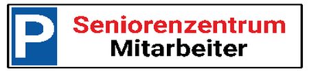 Seniorenzentrum Mitarbeiter Parken-Verkehr Schild smart kreativ schilder selbst gestalten