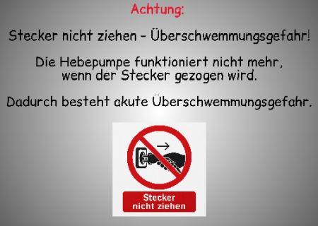Stecker nicht ziehen - &Uuml;berschwemmungsgefahr Hinweis Schild smart bunt kreativ spritzig schilder selbst gestalten