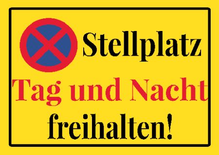 Stellplatz Tag und Nacht freihalten Parken-Verkehr Schild informativ auffallend schilder selbst gestalten