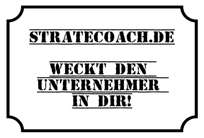 STRATECOACH.DE Firma Schild informativ auffallend schilder selbst gestalten