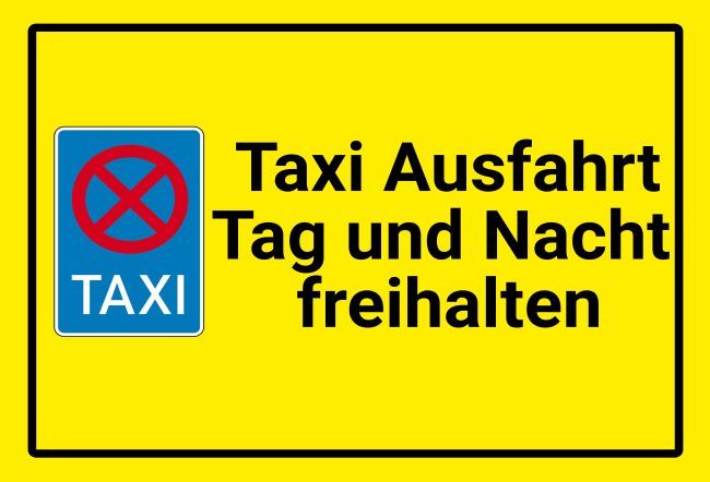 Taxi Ausfahrt Parken-Verkehr Schild informativ auffallend schilder selbst gestalten