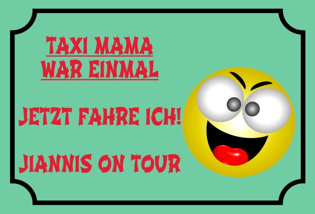 Taxi Mama war einmal Sprüche Schild bunt kreativ auffallend schilder selbst gestalten