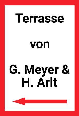Terrasse von G. Meyer & H. Arlt Hinweis Schild smart kreativ spritzig schilder selbst gestalten
