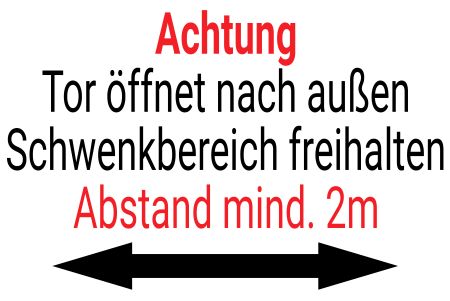 Tor &ouml;ffnet nach au&szlig;en Hinweis Schild kreativ informativ auffallend schilder selbst gestalten