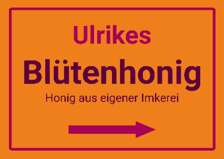 Ulrikes Blütenhonig Wegweiser Schild kreativ informativ auffallend schilder selbst gestalten