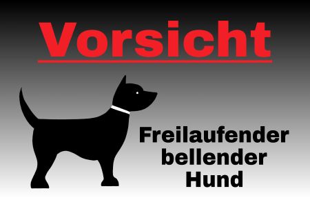 Vorsicht Freilaufender bellender Hund Hunde Schild smart kreativ spritzig schilder selbst gestalten