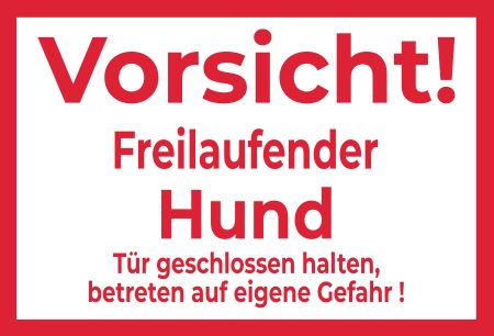 Vorsicht freilaufender Hund Hinweis Schild informativ auffallend nachdrücklich schilder selbst gestalten