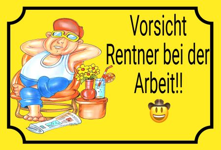 Vorsicht Rentner bei der Arbeit !! Privat-Pakete Schild smart bunt kreativ spritzig schilder selbst gestalten