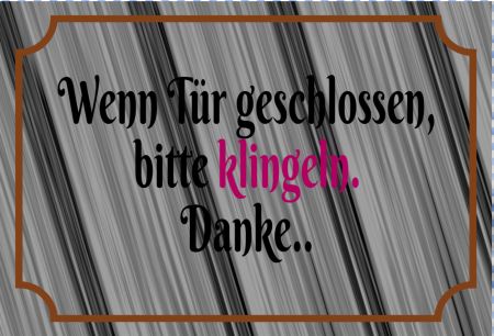 Wenn Tür geschlossen  bitte klingeln. Danke.. Hinweis Schild smart kreativ spritzig informativ schilder selbst gestalten