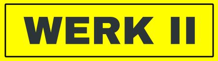 WERK II Hinweis Schild informativ auffallend schilder selbst gestalten